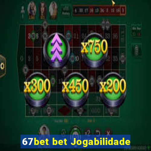 67bet bet Jogabilidade